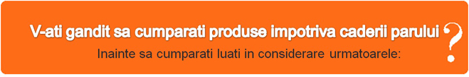 V-ati gandit sa cumparati produse impotriva caderii parului? - Inainte sa cumparati luati in considerare urmatoarele: